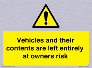 Vehicles and their contents are left entirely at owners risk